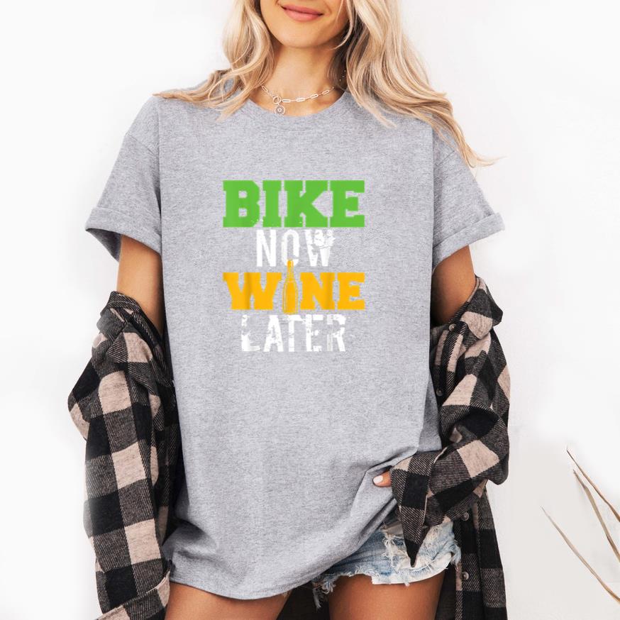 Bike Now Wine Later Cycling T-Shirt